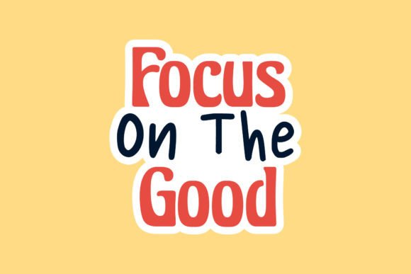 Back to School Sticker Focus on the Good: A Thoughtful Design Tool for Positive Transitions
