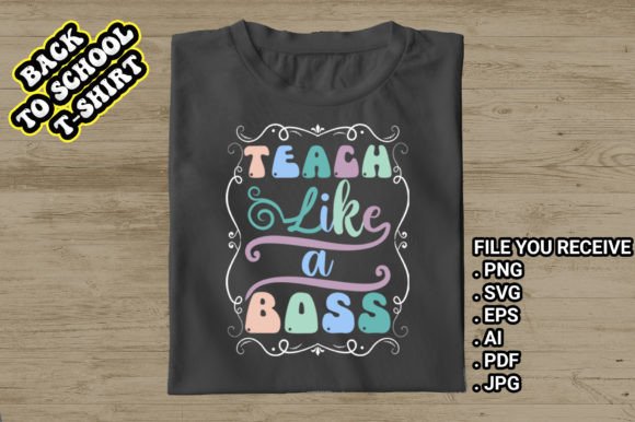 Teach Like a Boss: Empower Your Back-to-School Style with Printable T-Shirt Designs
